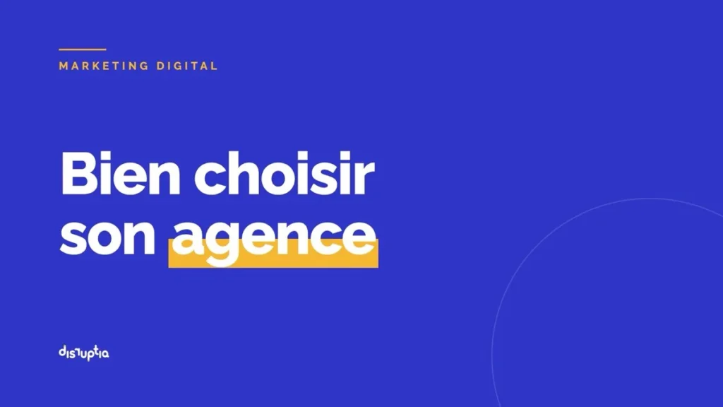 Comment bien choisir son agence de marketing digital au Maroc, par Disruptia