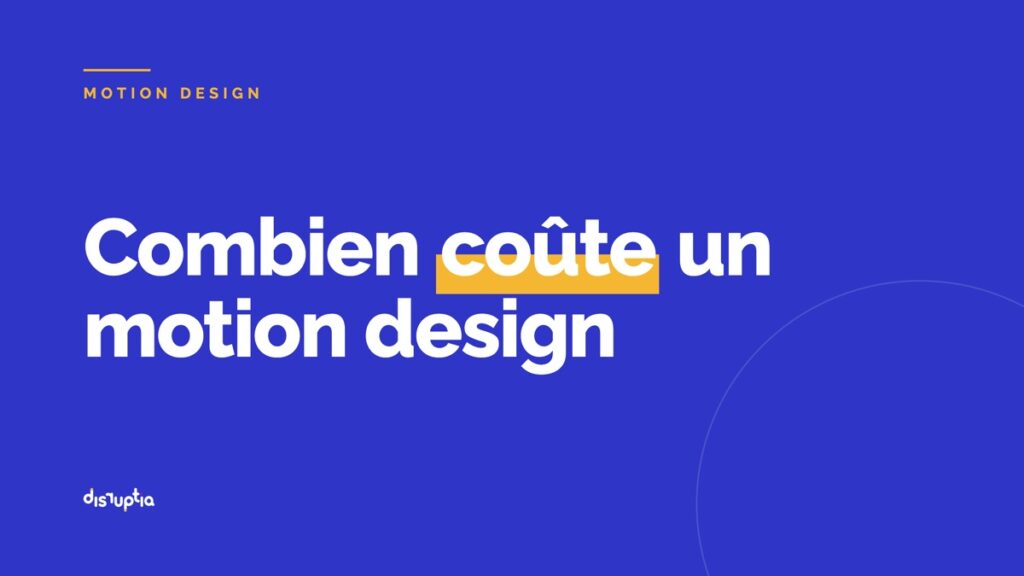 Combien coûte une vidéo motion design, par Disruptia